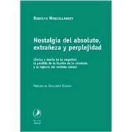 Nostalgia del absoluto, extraneza y perplejidad / Nostalgia for the Absolute, Surprise and Perplexity by Moguillansky, Rodolfo, 9789871081417