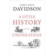 A Little History of the United States by Davidson, James West, 9780300181418