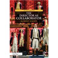 The Director As Collaborator by Knopf; Robert, 9781138101418