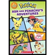 Ash and Pikachu's Adventures (Pokmon) by Lepera, Stefania, 9781338871418
