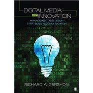 Digital Media and Innovation by Gershon, Richard A., 9781452241418