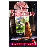 See Something by Perry, Carol J., 9781496731418