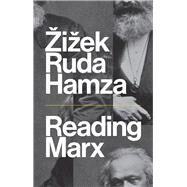 Reading Marx by ?i?ek, Slavoj; Ruda, Frank; Hamza, Agon, 9781509521418