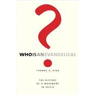 Who Is an Evangelical? by Kidd, Thomas S., 9780300241419