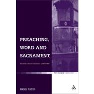 Preaching, Word and Sacrament Scottish Church Interiors 1560-1860 by Yates, Nigel, 9780567031419