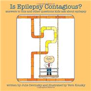 Is Epilepsy Contagious? by Devinsky, Julie, 9780982461419