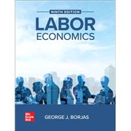 Labor Economics [Rental Edition] by BORJAS, 9781264201419