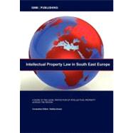Intellectual Property Law in South East Europe by Anwar, Habiba, 9781846731419