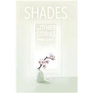 Shades and Other Stories by linn, james, 9798350931419