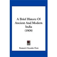 A Brief History of Ancient and Modern India by Dutt, Romesh Chunder, 9781120231420