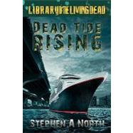 Dead Tide Rising : Dt2 by North, Stephen A.; Galli, Dan, 9781453731420