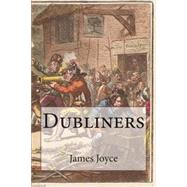 Dubliners by Joyce, James, 9781500251420