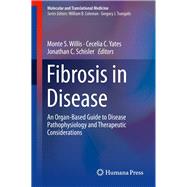 Fibrosis in Disease by Willis, Monte; Yates, Cecelia C.; Schisler, Jonathan C., 9783319981420