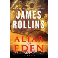 Altar of Eden by Rollins, James, 9780061231421