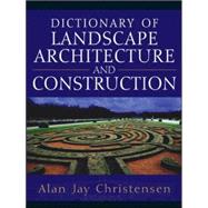 Dictionary of Landscape Architecture and Construction by Christensen, Alan, 9780071441421