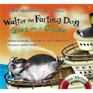 Walter the Farting Dog Goes on a Cruise by Kotzwinkle, William; Murray, Glenn; Gundy, Elizabeth; Coleman, Audrey, 9780142411421