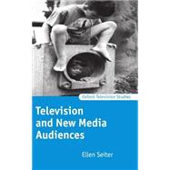 Television and New Media Audiences by Seiter, Ellen, 9780198711421