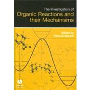 The Investigation of Organic Reactions And Their Mechanisms by Maskill, Howard, 9781405131421