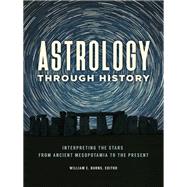 Astrology Through History by Burns, William E., 9781440851421
