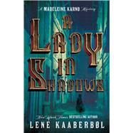 A Lady in Shadows A Madeleine Karno Mystery by Kaaberbl, Lene, 9781476731421