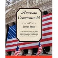 American Commonwealth by Bryce, James, 9781605971421