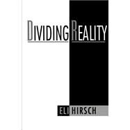 Dividing Reality by Hirsch, Eli, 9780195111422