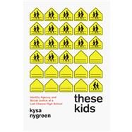 These Kids by Nygreen, Kysa, 9780226031422