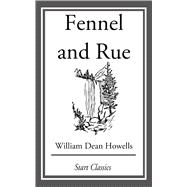 Fennel and Rue by William Dean Howells, 9781359761422