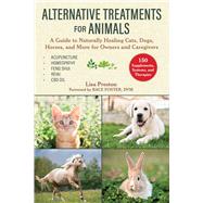 Alternative Treatments for Animals by Preston, Lisa; Foster, Race, 9781510751422