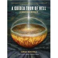 A Guided Tour of Hell A Graphic Memoir by Bercholz, Samuel; Thaye, Pema Namdol, 9781611801422