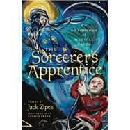 The Sorcerer's Apprentice by Zipes, Jack David; Frank, Natalie, 9780691191423