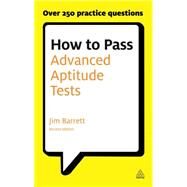 How to Pass Advanced Aptitude Tests by Barrett, Jim, 9780749461423