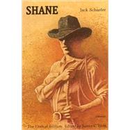 Shane : The Critical Edition by Schaefer, Jack; Work, James C.; Simmons, Marc, 9780803291423