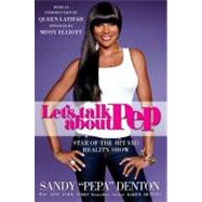 Let's Talk About Pep by Denton, Sandy; Latifah, Queen; Elliott, Missy, 9781416551423