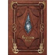 Encyclopaedia Eorzea ~The World of Final Fantasy XIV~ Volume I by Unknown, 9781646091423
