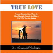 TRUE LOVE by Dr. Marni Hill Foderaro, 9798765251423