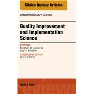 Quality Improvement and Implementation Science by Lane-fall, Meghan B.; Fleisher, Lee A., 9780323581424