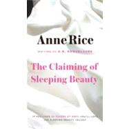 The Claiming of Sleeping Beauty by Roquelaure, A. N. (Author); Rice, Anne (Author), 9780452281424