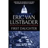 First Daughter by Lustbader, Eric Van, 9780765361424
