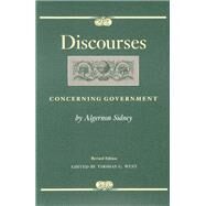 Discourses Concerning Government by Sidney, Algernon, 9780865971424