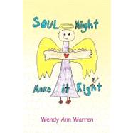 Soul Might Make It Right by WARREN WENDY ANN, 9781425761424