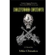 Hollywood Cowboys by Chinakos, Mike, 9781453621424