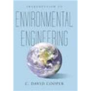 Introduction to Environmental Engineering by Cooper, C. David, 9781478611424