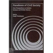 Paradoxes of Civil Society by Trentmann, Frank; Maiser, Charles, 9781571811424