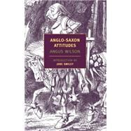 Anglo-Saxon Attitudes by Wilson, Angus; Smiley, Jane, 9781590171424