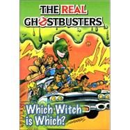 The Real Ghostbusters: Which Witch is Which? by Abnett, Dan; Williams, Anthony, 9781845761424