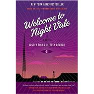 Welcome to Night Vale by Fink, Joseph; Cranor, Jeffrey, 9780062351425