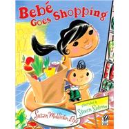 Bebe Goes Shopping by Elya, Susan Middleton, 9780152061425