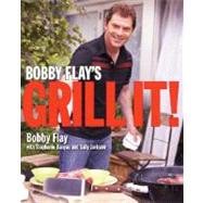 Bobby Flay's Grill It! A Cookbook by Flay, Bobby; Banyas, Stephanie; Jackson, Sally, 9780307351425