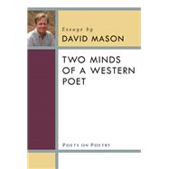 Two Minds of a Western Poet by Mason, David, 9780472071425